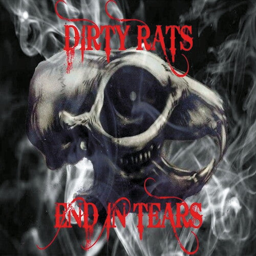 Dirty Rats: End In Tears - COMPACT DISCS