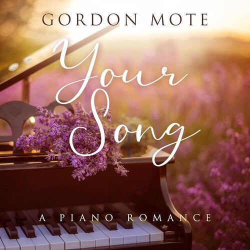 Gordon Mote: Your Song: A Piano Romance - COMPACT DISCS