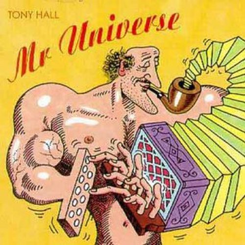 Hall, Tony: Mr. Universe