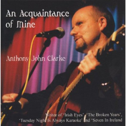 Clarke, Anthony John: An Acquaintance of Mine