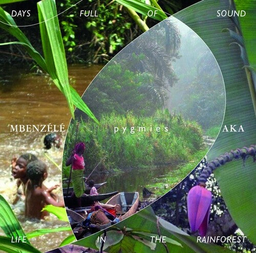 Pygmies Mbenzele / Pygmies Aka: Days Full Of Sound - Life In The Rainforest - COMPACT DISCS