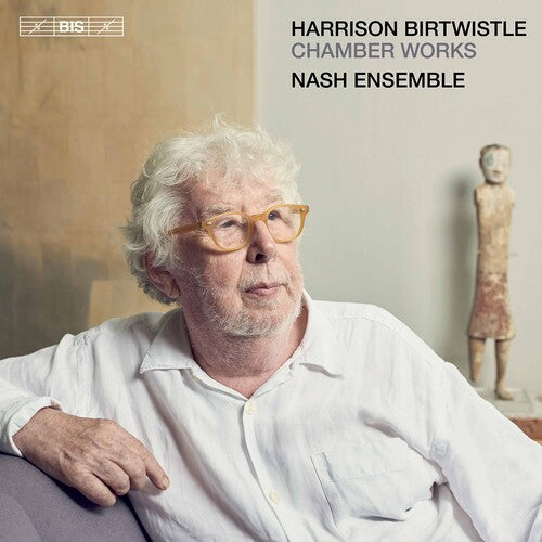 Birtwistle / Nash Ensemble: Chamber Works - SUPER-AUDIO CD