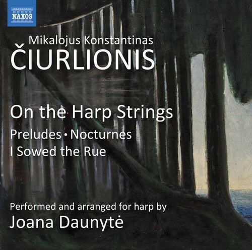 Ciurlionis / Daunyte: On the Harp Strings