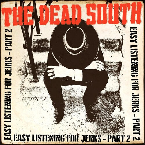Dead South: Easy Listening For Jerks, Pt. 2