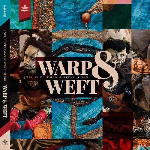 Futterman, Joel / Hirsh, Steve: Warp & Weft