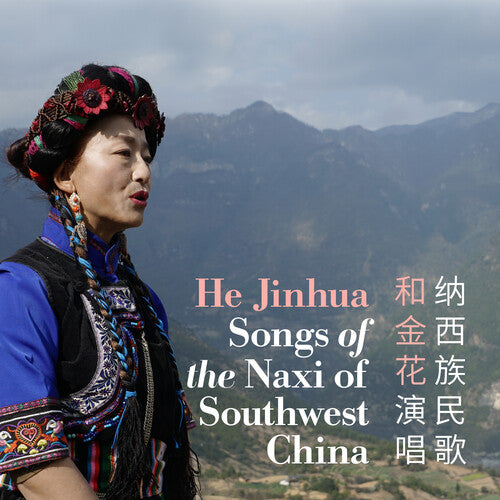 He Jinhua: Songs Of The Naxi Of Southwest China