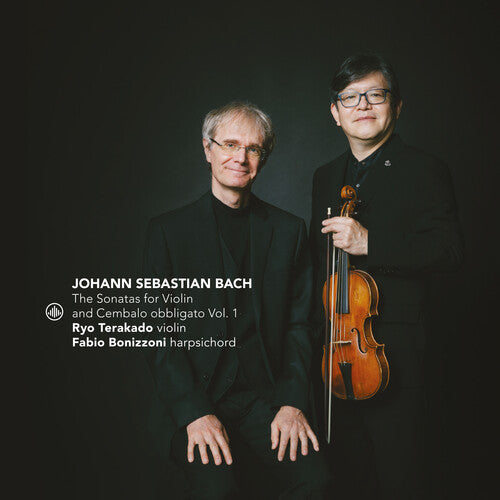 Bach, J.S. / Terakado / Bonizzoni: Sonatas for Violin 1