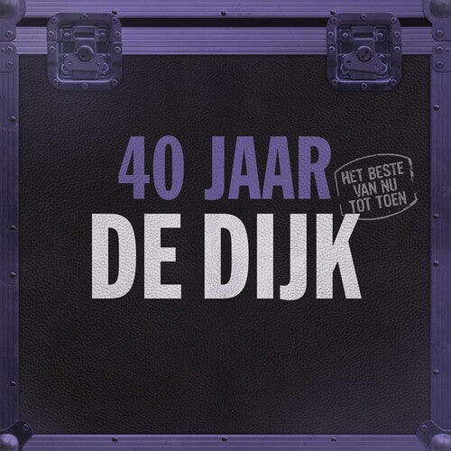 De Dijk: 40 Jaar: Het Beste Van Nu Tot Toen [180-Gram Black Vinyl]