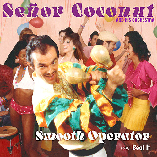 Senor Coconut & His Orchestra: Smooth Operator / Beat It