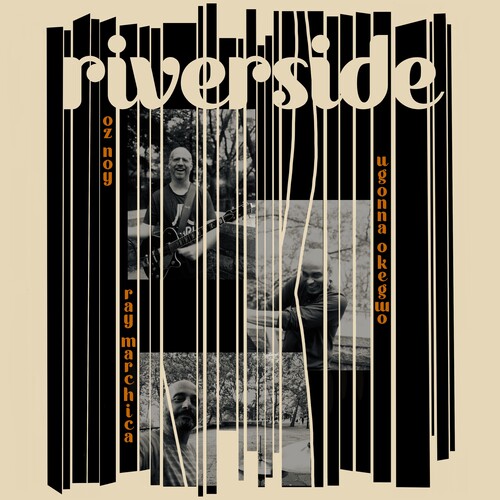 Noy, Oz / Okegwo, Ugonna / Marchica, Ray: Riverside