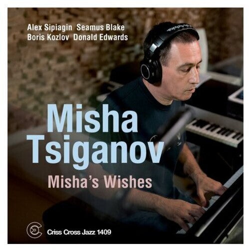 Tsiganov, Misha: Misha's Wishes