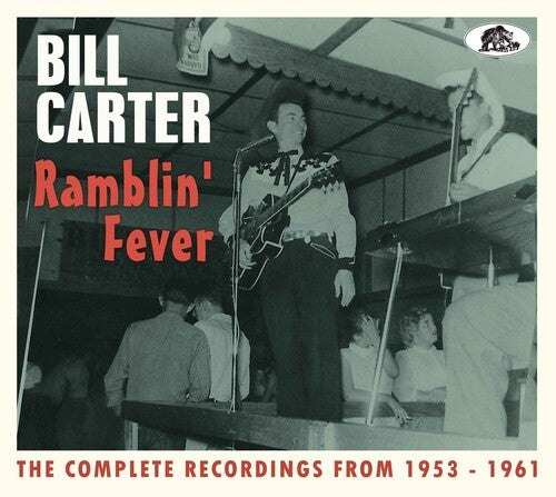 Carter, Bill: Ramblin' Fever: The Complete Recordings From 1953-61 (2-CD)