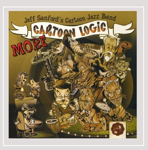 Jeff Sanford's Cartoon Jazz Band: More Cartoon Logic