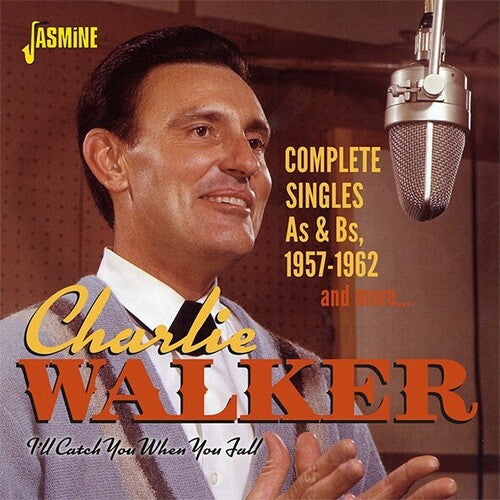 Walker, Charlie: I'll Catch You When You Fall: Complete Singles As & Bs, 1957-1962 & More