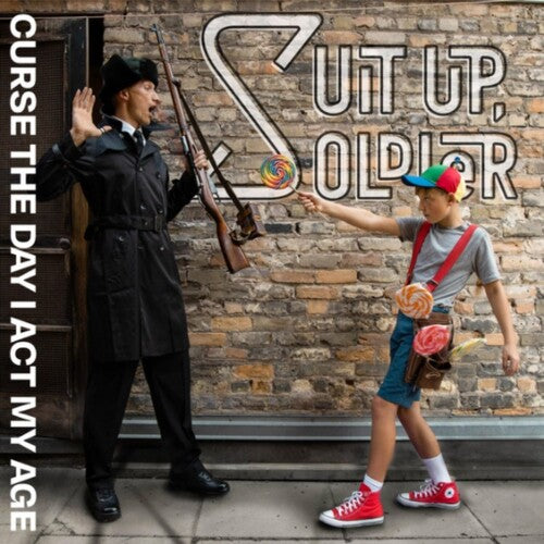 Suit Up Soldier: Curse The Day I Act My Age