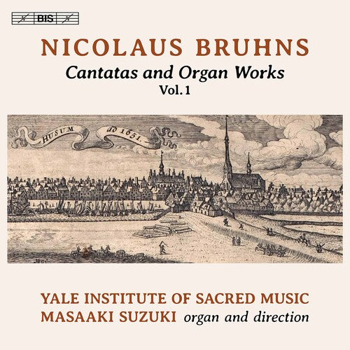 Bruhns / Yale Institute of Sacred Music / Suzuki: Cantatas & Organ Works 1 - SUPER-AUDIO CD
