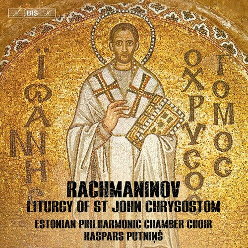 Rachmaninoff / Putnins: Liturgy of St John Chrysostom - SUPER-AUDIO CD