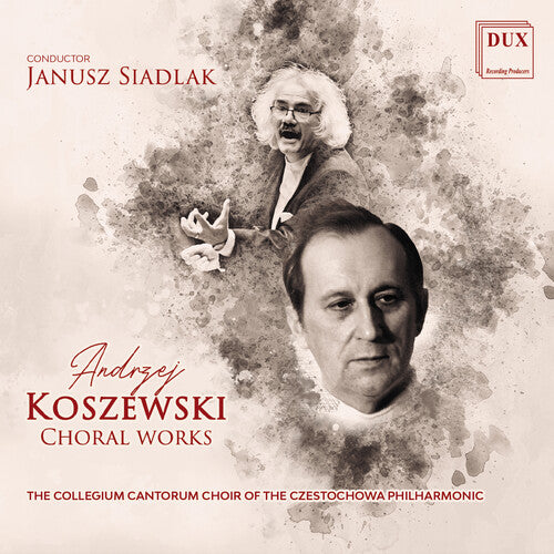 Koszewski: Choral Works