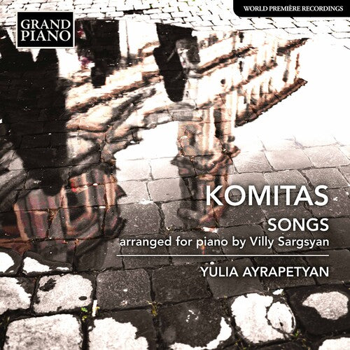 Komitas / Ayrapetyan: Songs