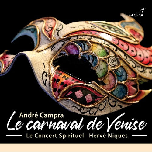 Campra / Le Concert Sprituel: Le Carnaval de Venise