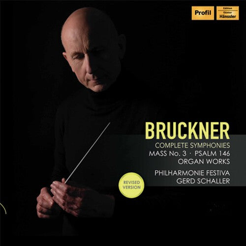 Bruckner / Philharmonie Festiva / Schaller: Complete Symphonies