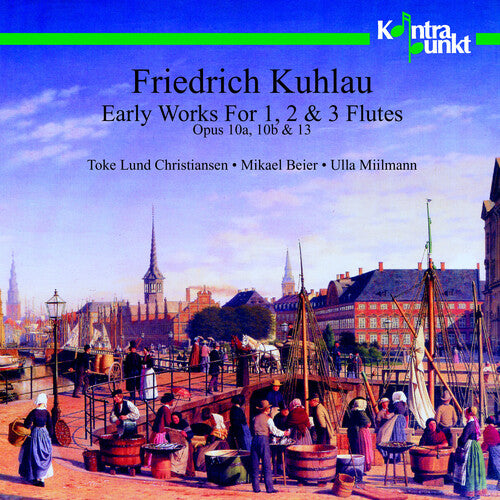 Kuhlau / Christiansen / Beier / Miilmann: Early Works for 1, 2 & 3 Flutes