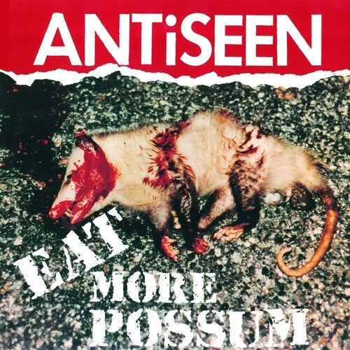 ANTiSEEN: Eat More Possum