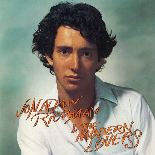 Richman, Jonathan & the Modern Lovers: Jonathan Richman & The Modern Lovers