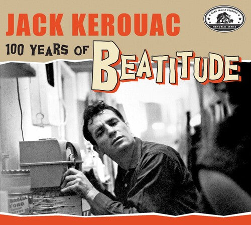 Jack Kerouac: 100 Years of Beatitude / Various: Jack Kerouac: 100 Years Of Beatitude (Various Artists)