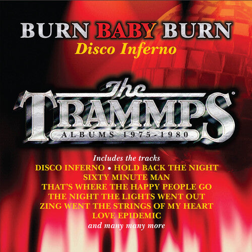 Trammps: Burn Baby Burn: Disco Inferno - Trammps Albums 1975-1980