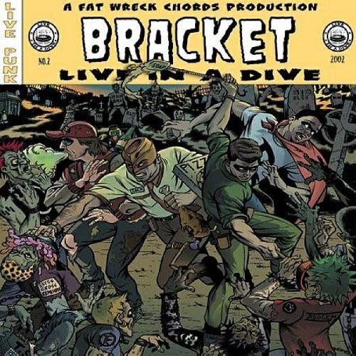 Bracket: Live in a Dive - COMPACT DISCS