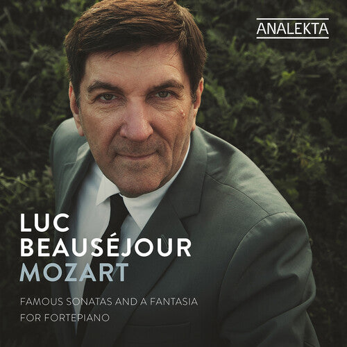 Mozart / Beausejour: Famous Sonatas & Fantasia