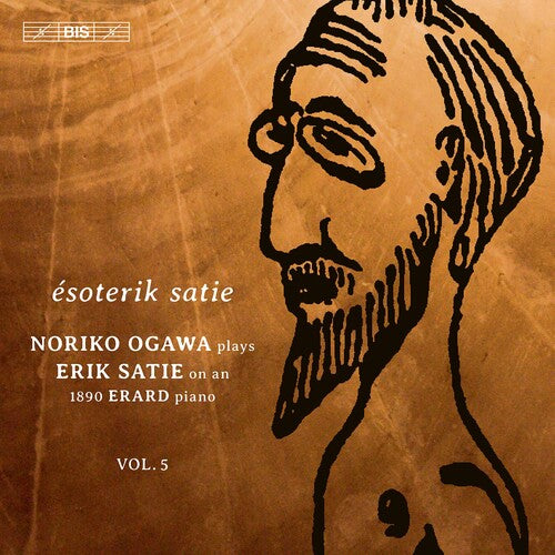 Satie / Ogawa: Piano Music 5 - SUPER-AUDIO CD