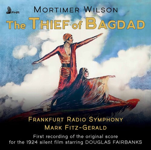 Wilson / Frankfurt Radio Symphony / Fitz-Gerald: Thief of Bagdad