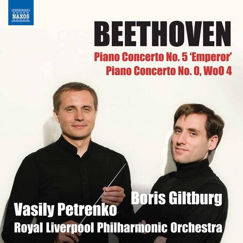 Beethoven / Giltburg / Petrenko: Piano Concertos 5 & 0