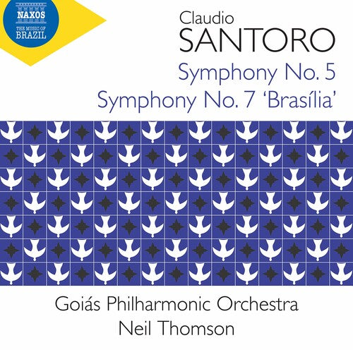 Santoro / Goias Philharmonic Orch / Thomson: Santoro: Symphonies Nos. 5 & 7