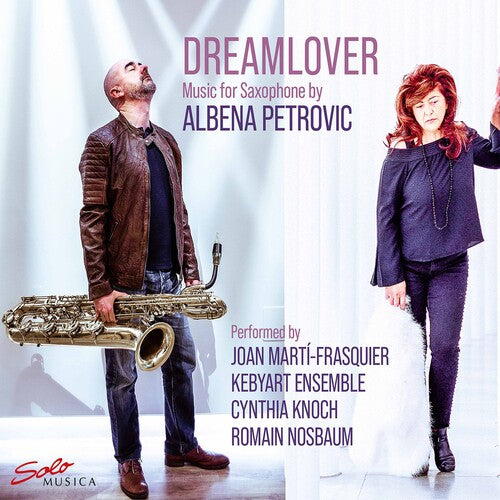 Petrovic / Kebyart Ensemble / Nosbaum: Dreamlover