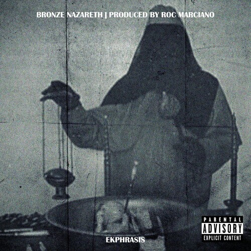 Bronze Nazareth & Roc Marciano: Ekphrasis