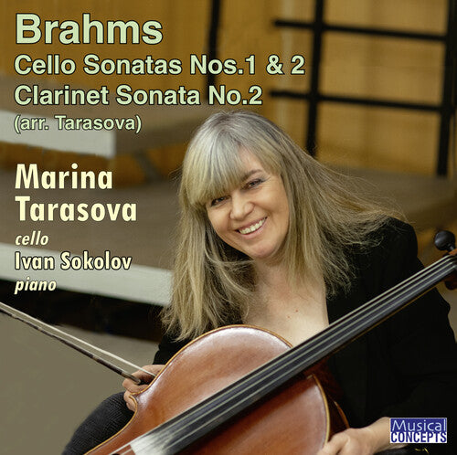 Tarasova, Marina / Sokolov, Ivan: Brahms: Cello Sonatas/Clarinet Sonata No. 2 (arr. Tarasova)