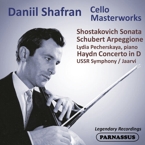 Shafran, Daniil / Ussr Symphony Orchestra: Daniil Shafran: Cello Masterpieces Haydn/Schubert/Shostakovich