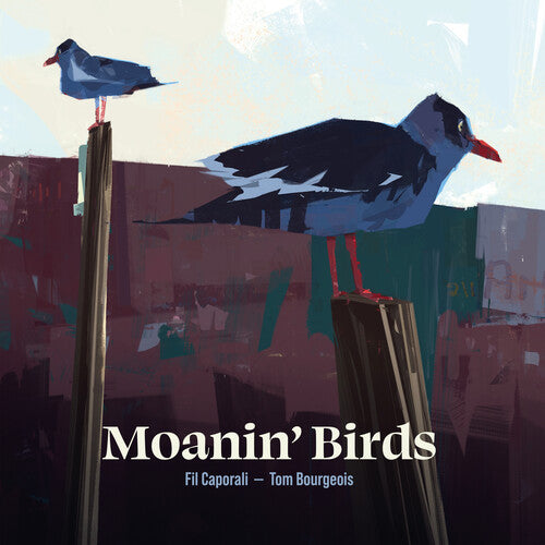 Caporali, Fil / Bourgeois, Tom: Moanin' Birds