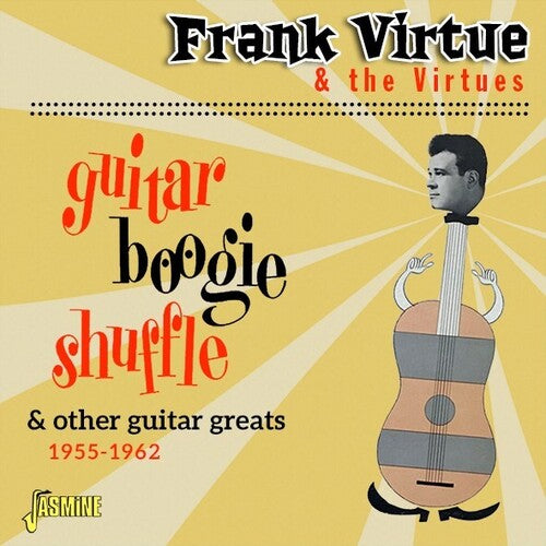 Virtue, Frank & the Virtues: Guitar Boogie Shuffle & Other Guitar Greats 1955-1962