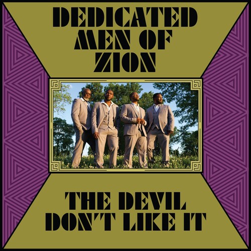 Dedicated Men of Zion: The Devil Don't Like It