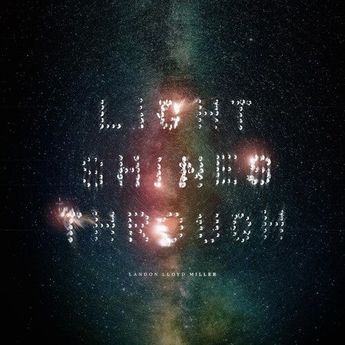 Miller, Landon Lloyd: Light Shines Through