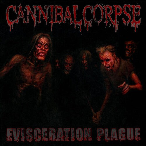 Cannibal Corpse: Evisceration Plague