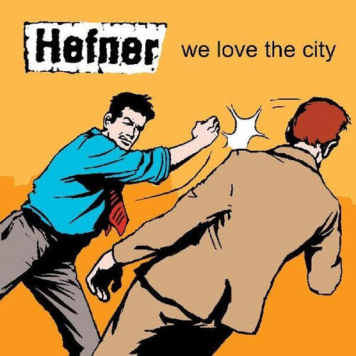 Hefner: We Love The City