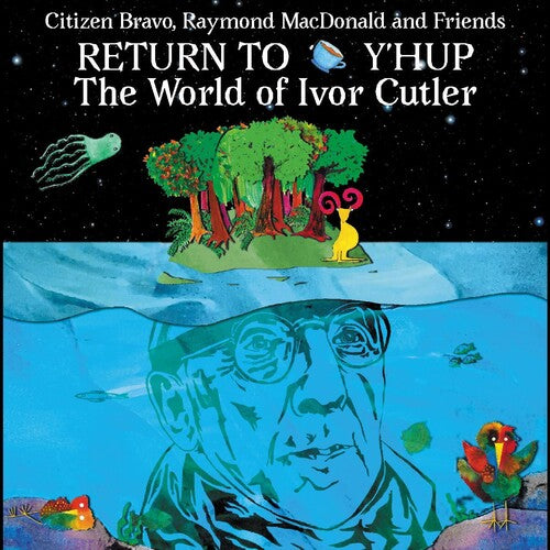 Citizen Bravo: Return To Y'hup - The World Of Ivor Cutler - COMPACT DISCS