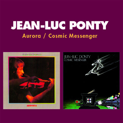 Ponty, Jean Luc: Aurora / Cosmic Messenger (2-fer)