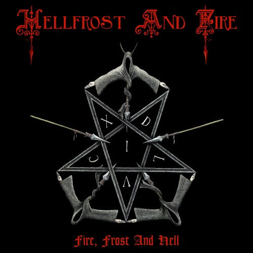 Hellfrost and Fire: Fire Frost And Hell