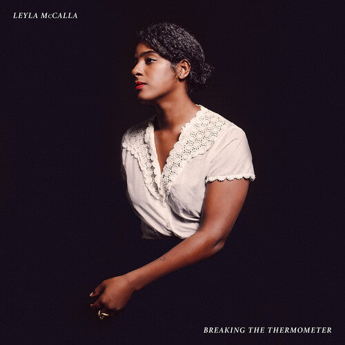 McCalla, Leyla: Breaking The Thermometer